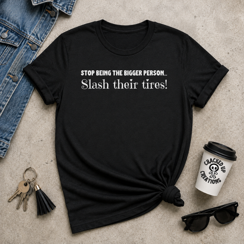Slash Their Tires