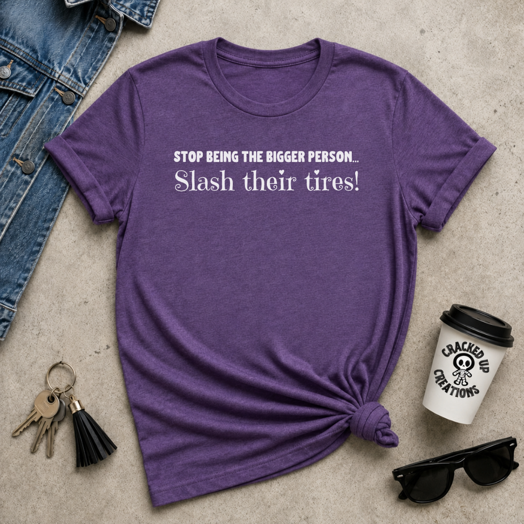 Slash Their Tires
