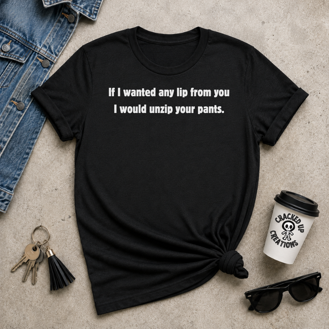 Unzip Your Pants