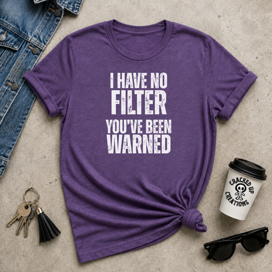 I Have No Filter