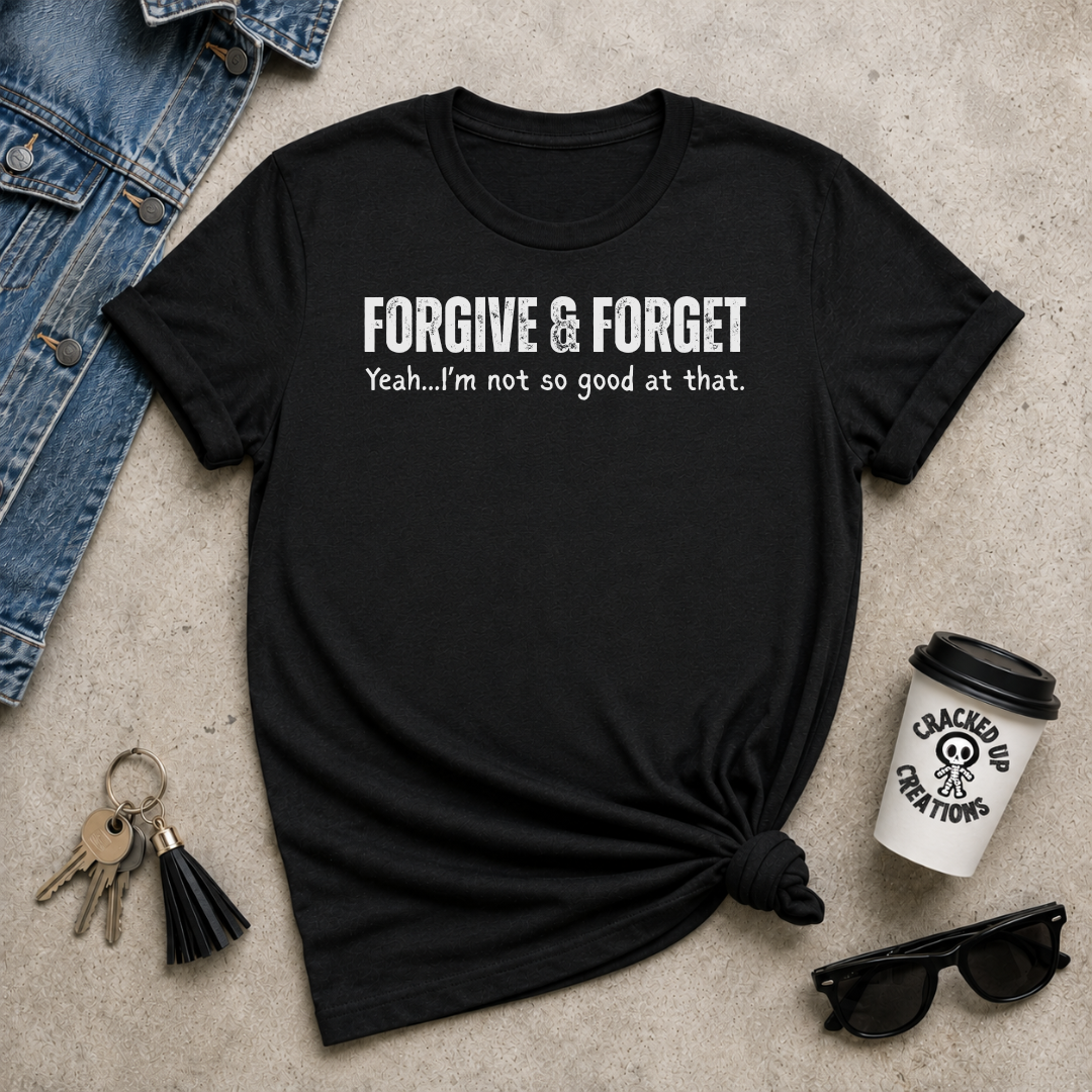 Forgive & Forget