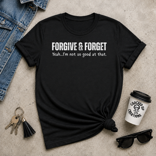 Forgive & Forget