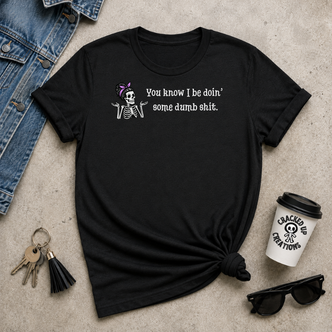 Dumb Shit