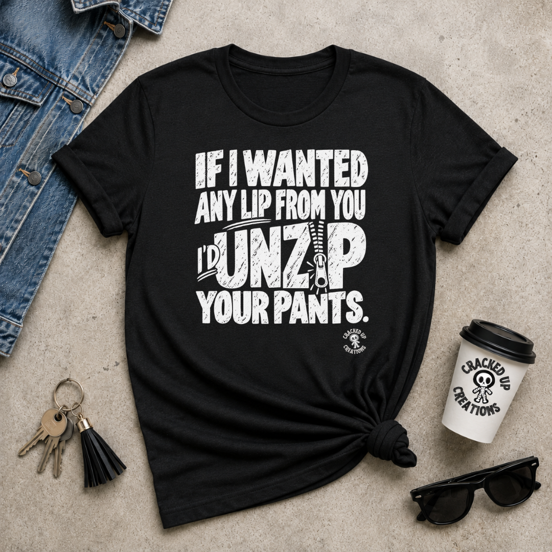 Unzip Your Pants