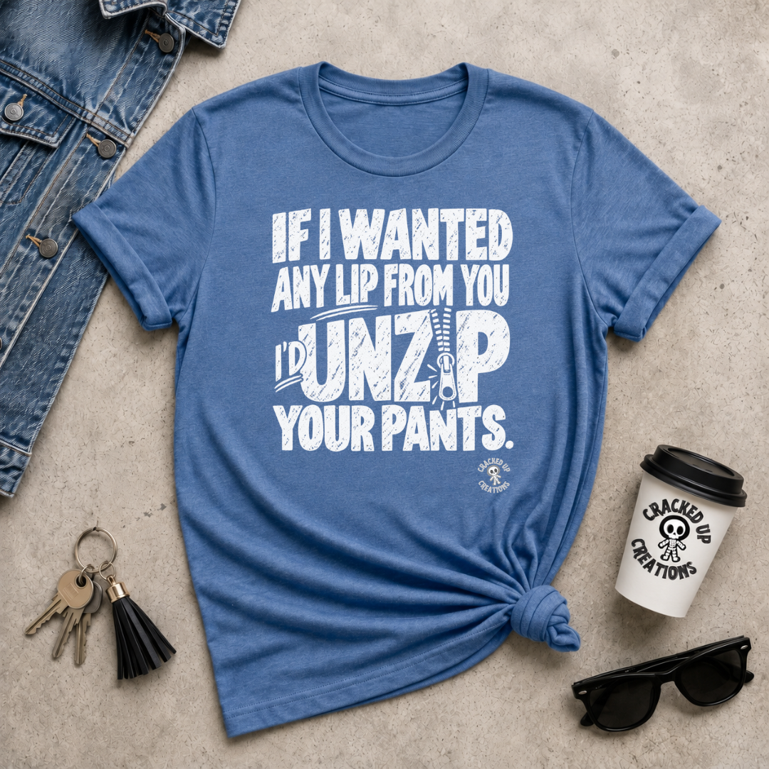 Unzip Your Pants