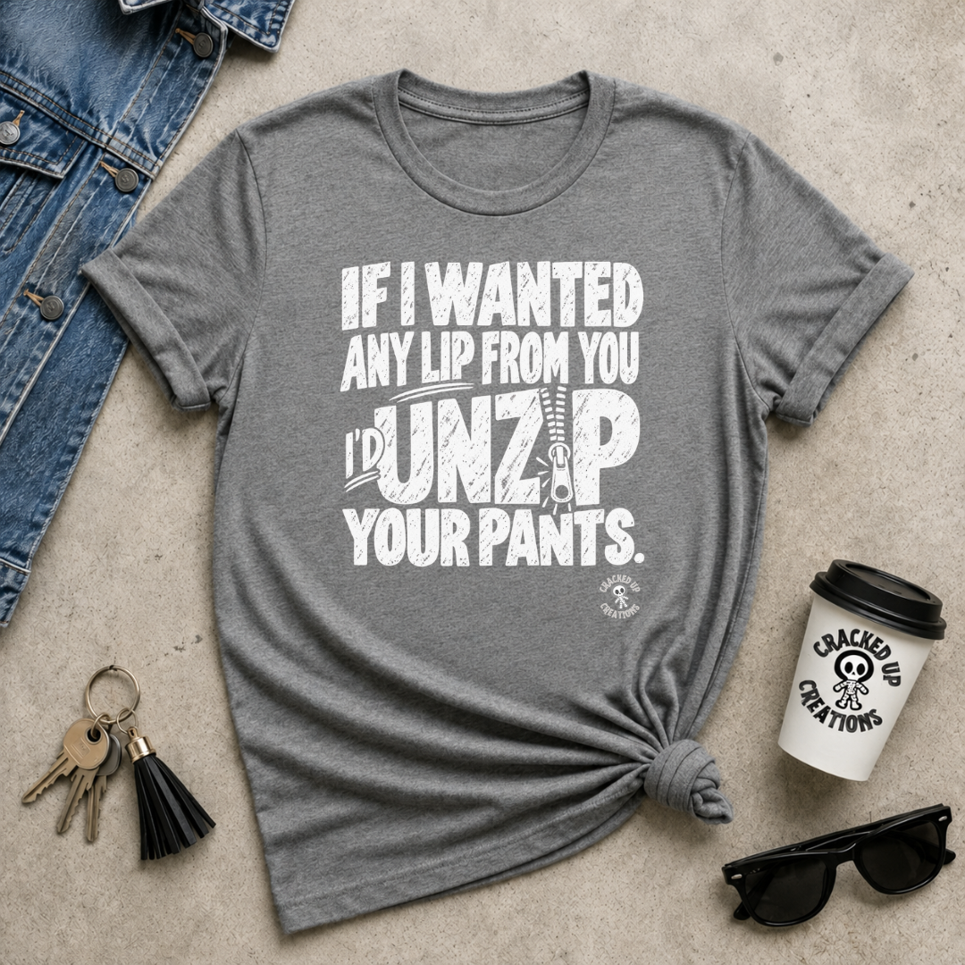 Unzip Your Pants