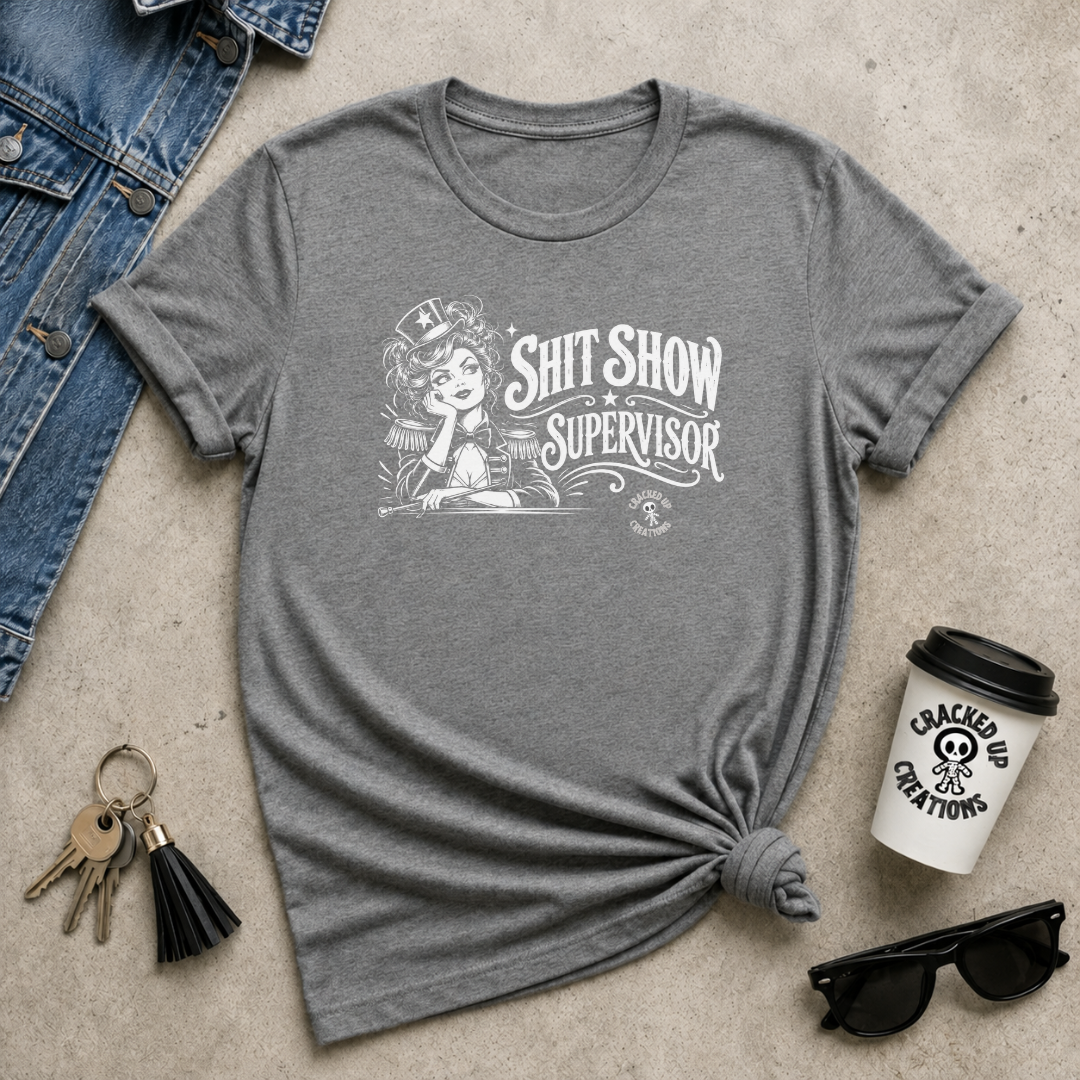 Shit Show Supervisor
