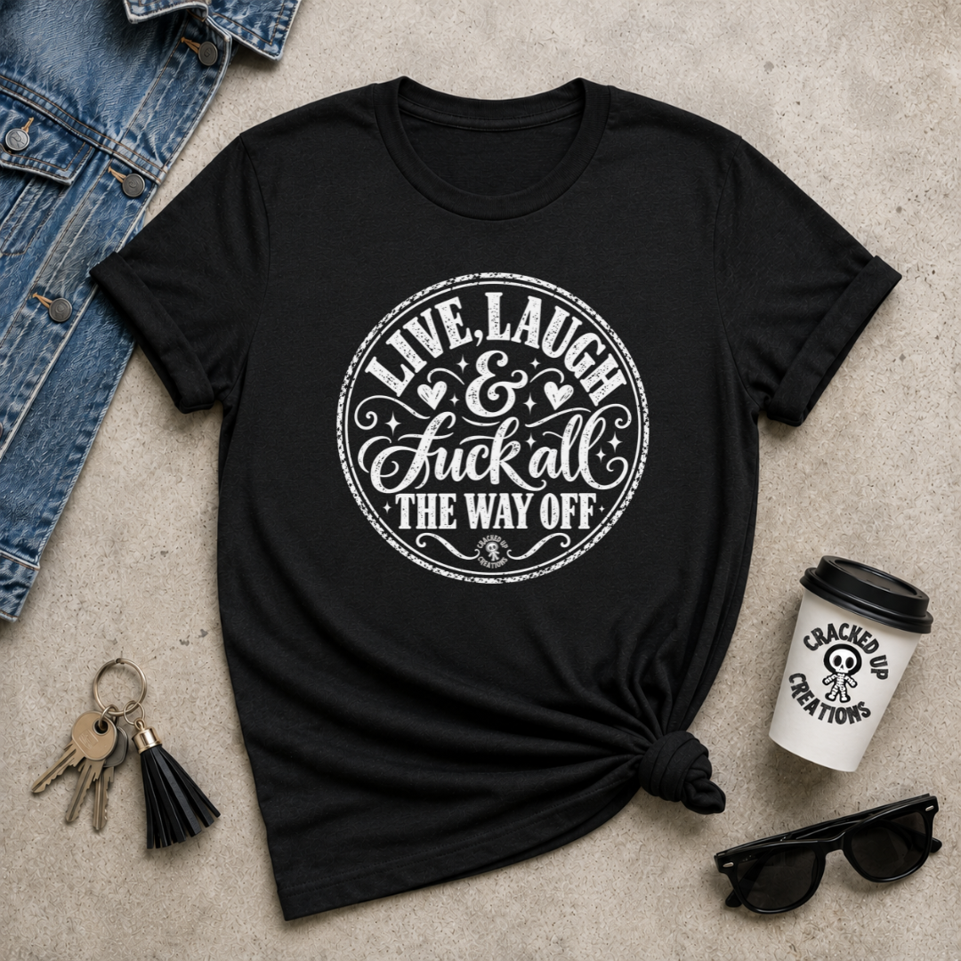 Live, Laugh & ...