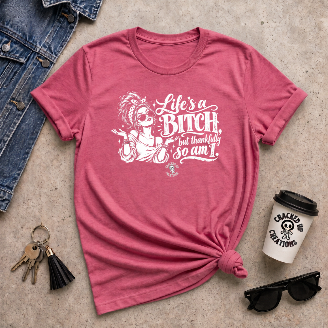 Life is a Bitch