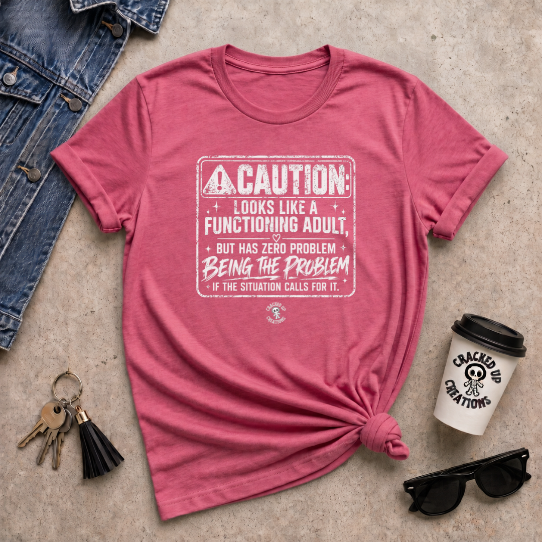 Caution: Looks Like a Functioning Adult
