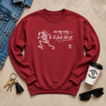 On My Way to Fuck Shit Up Crewneck Sweatshirt