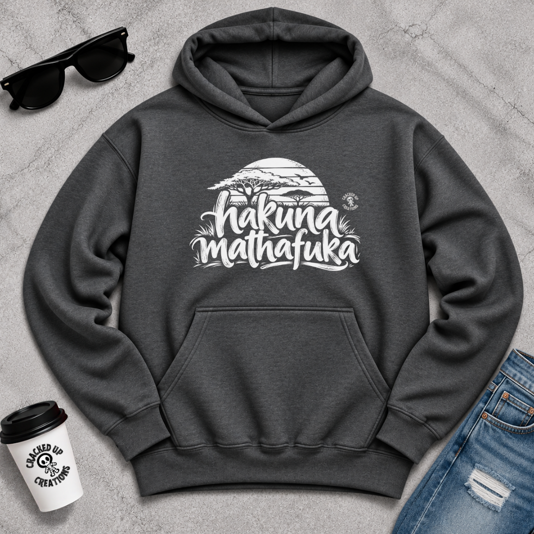 Hakuna Mathafuka Hoodie